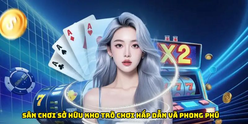 Sân chơi sở hữu kho trò chơi hấp dẫn và phong phú